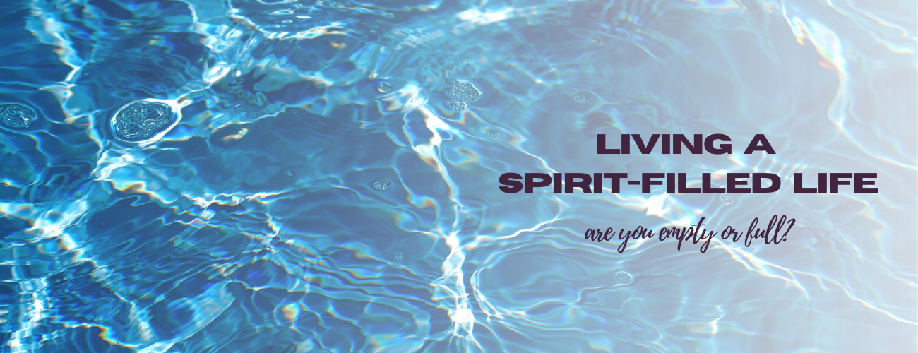 Living a Spirit-Filled Life