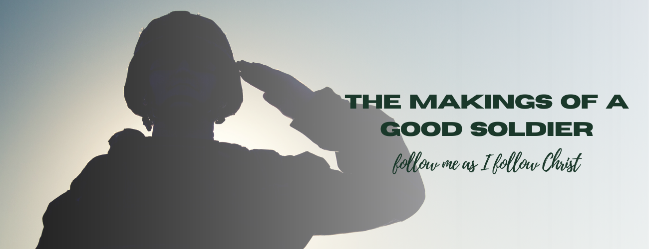 The Makings of a Good Soldier