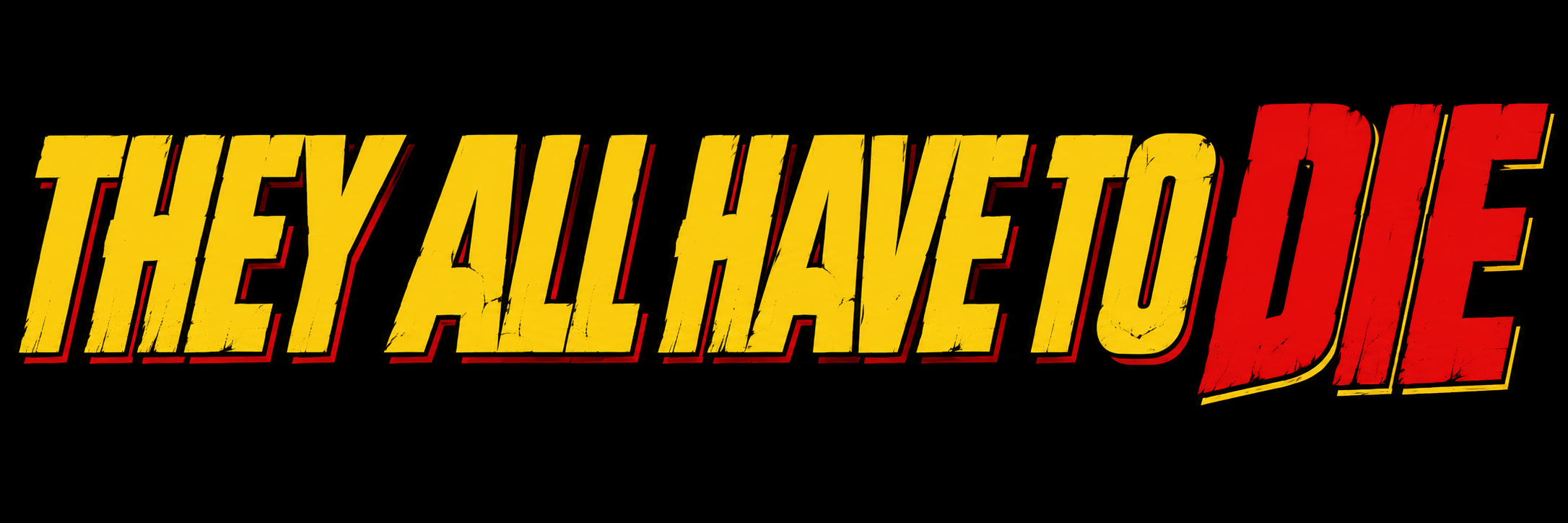They All Have to Die Poster-2.png