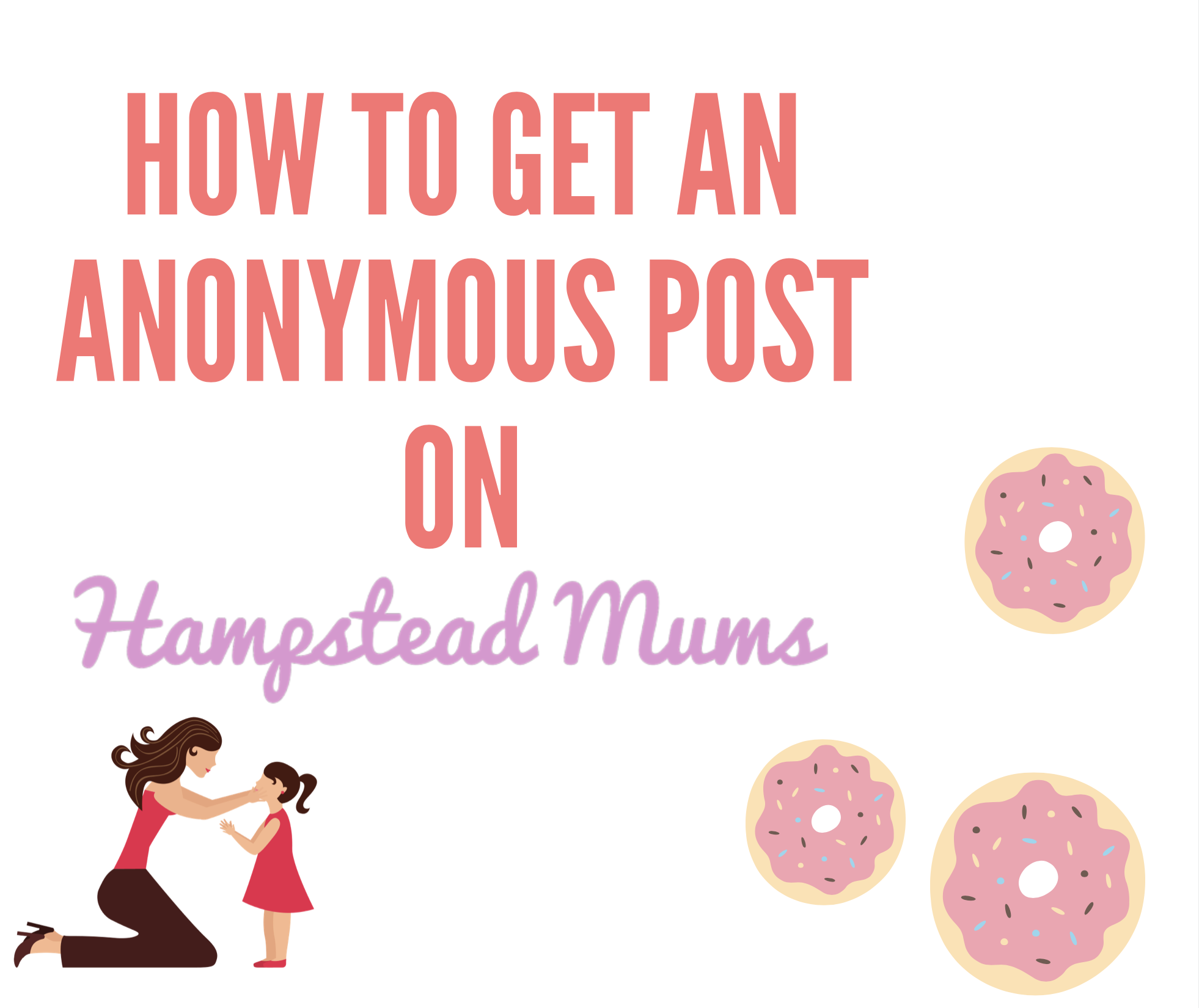 Hampstead mums anonymous post