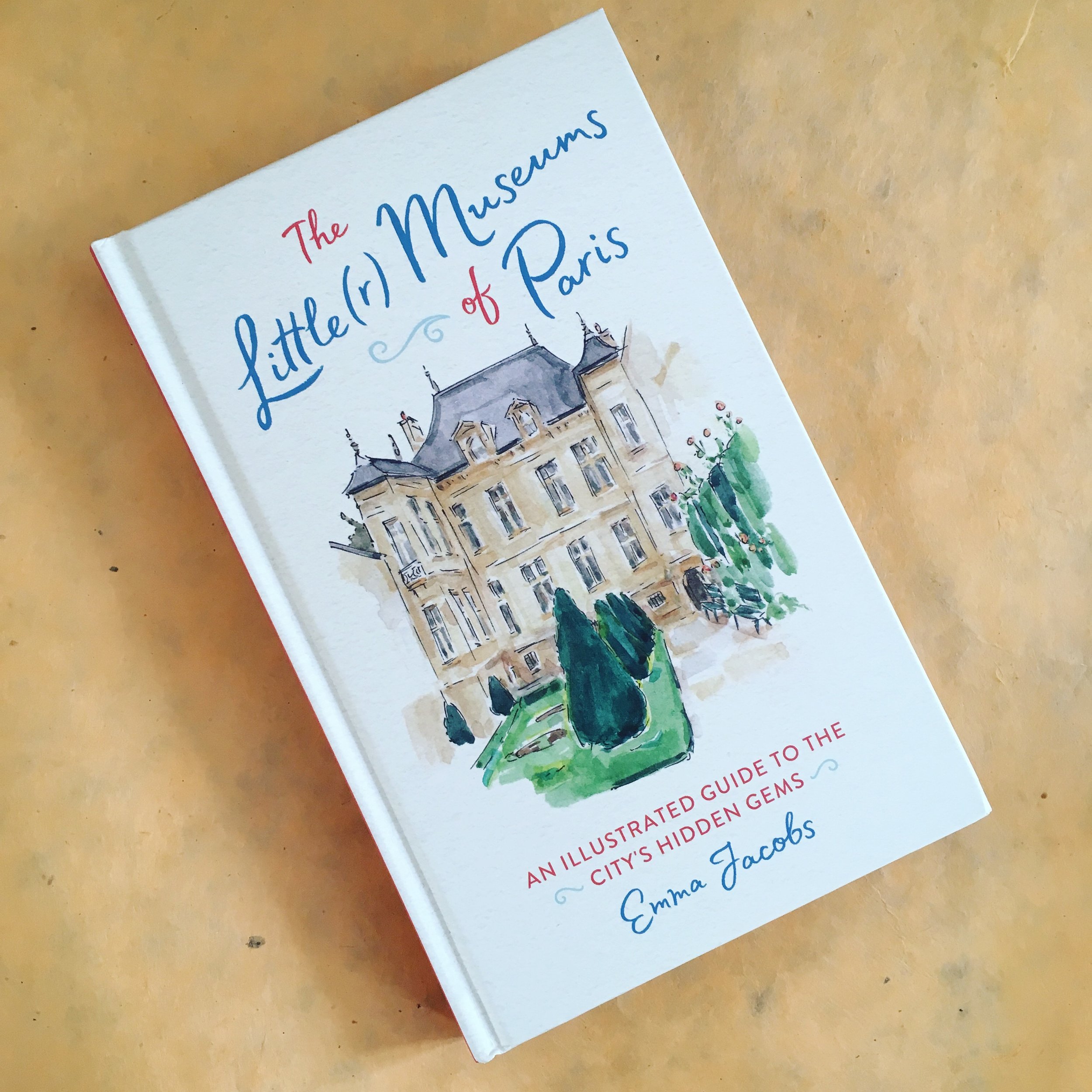 The Little(r) Museums of Paris (Running Press, 2019)
