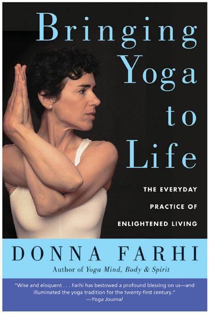 Click here to buy Bringing Yoga to Life by Donna Farhi (my favourite yoga book!!)