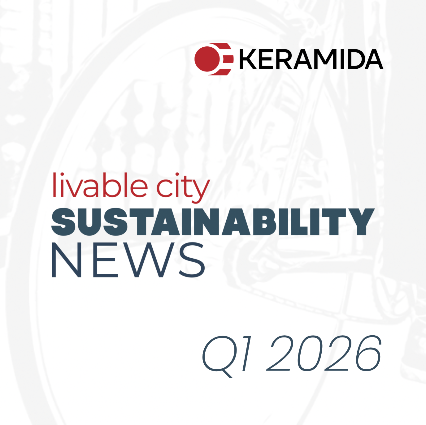 KERAMIDA Releases Q1 2026 Livable Cities Sustainability Update
