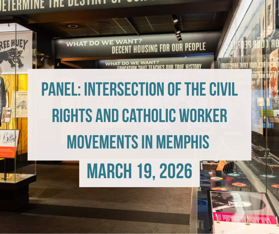 Panel: The Intersection of the Civil Rights and Catholic Worker Movements in Memphis