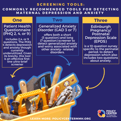  Screening Tools: Commonly recommended tools for detecting maternal depression and anxiety 