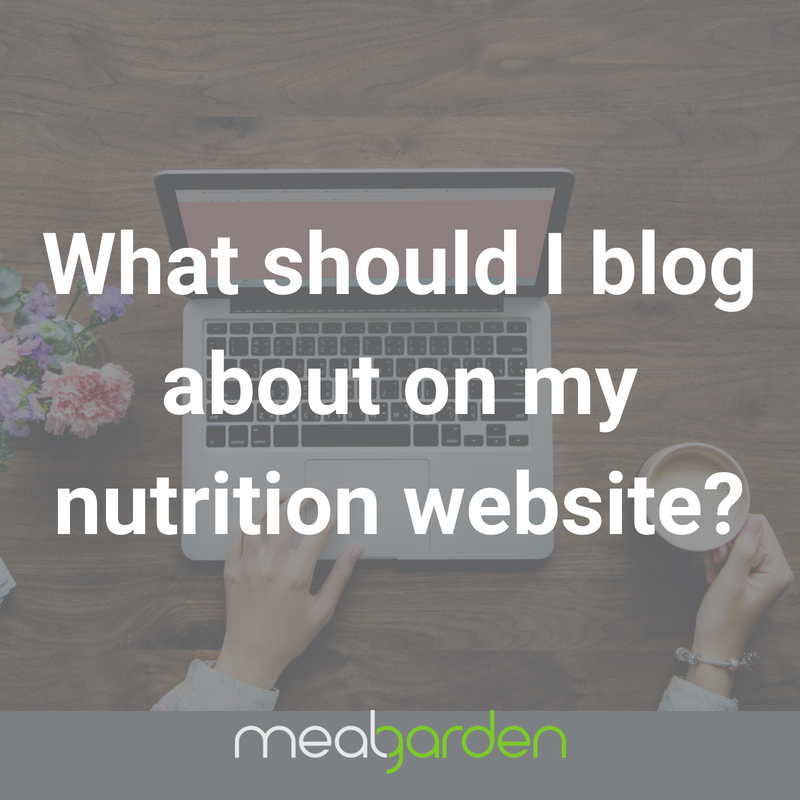 What should I blog about on my nutrition website? Three steps to make a quick (and strategic) decision.