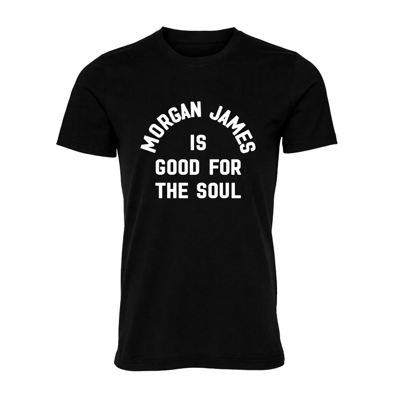 Morgan_James_Is_Good_For_The_Soul-T-Shirt.jpg