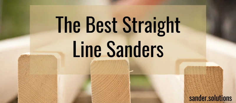 straight line sander reviews.jpg