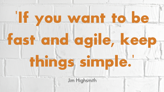If you want to be fast and agile - Highsmith.png