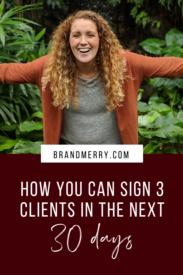 Improving Your Confidence in Sales | How to sign 3 clients in 30 days | via Brandmerry Blog