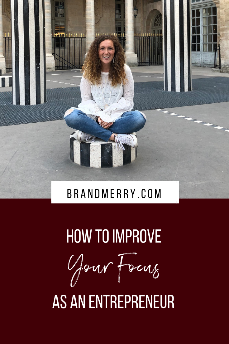 How to improve your focus as an entrepreneur. Learn my top 5 tips!
