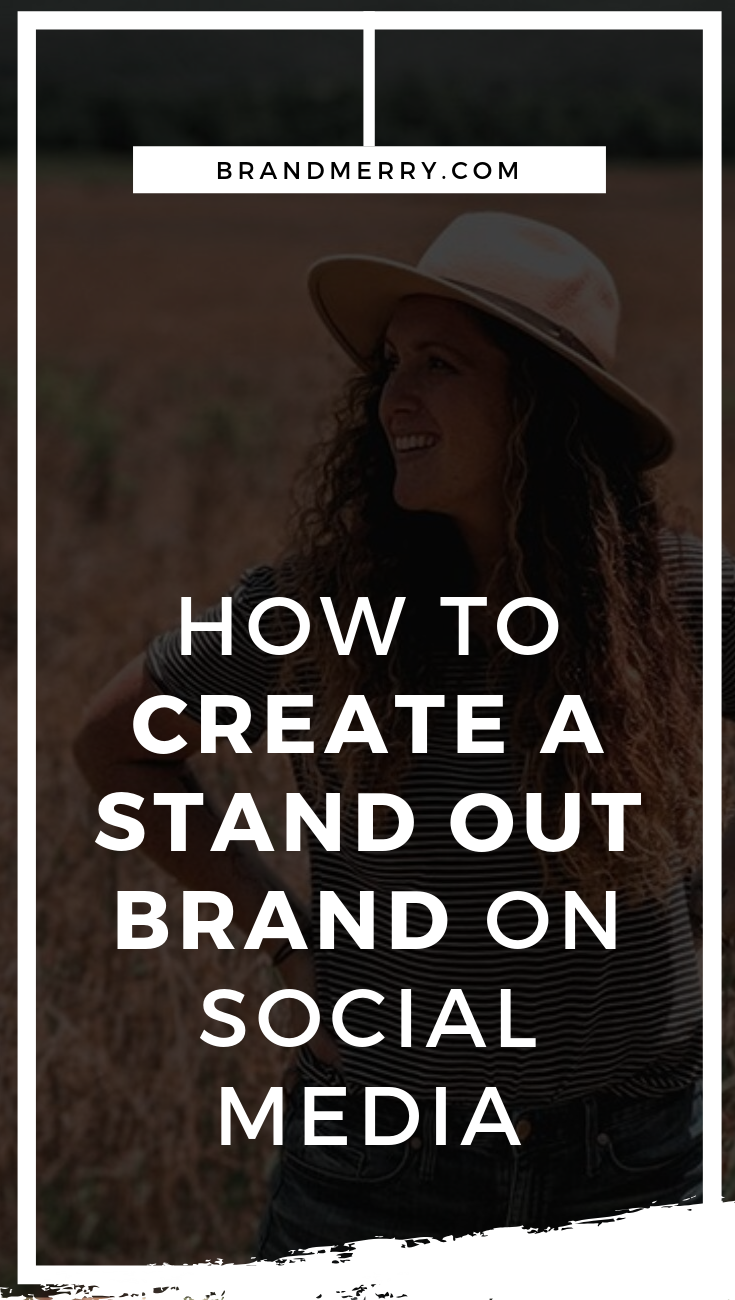 How to Create a Stand Out Brand on Social Media (what you need) — Brand ...