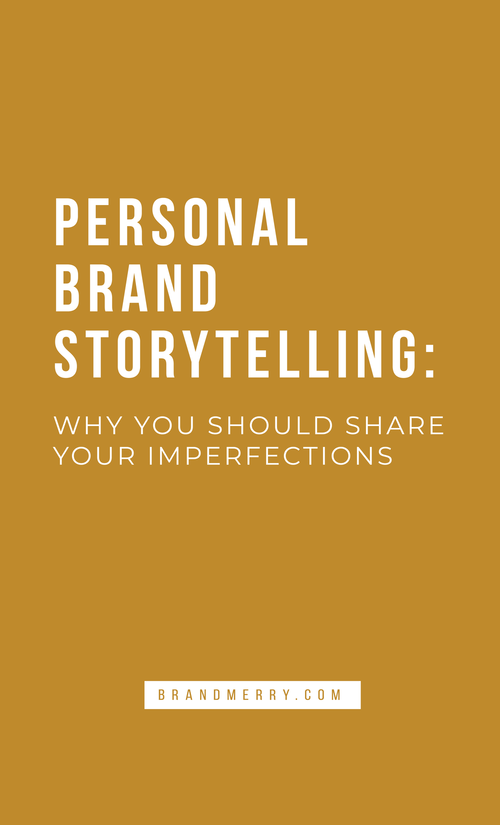 Sharing Imperfections in your Personal Brand Storytelling — Brand Coach ...