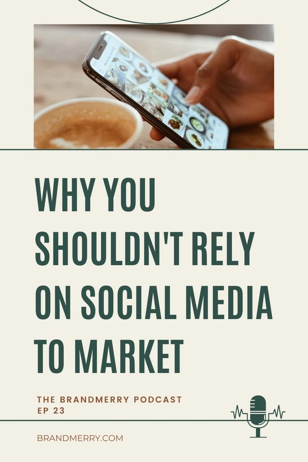 Why Marketers Should Stop Relying on Social Media — Brand Coach ...