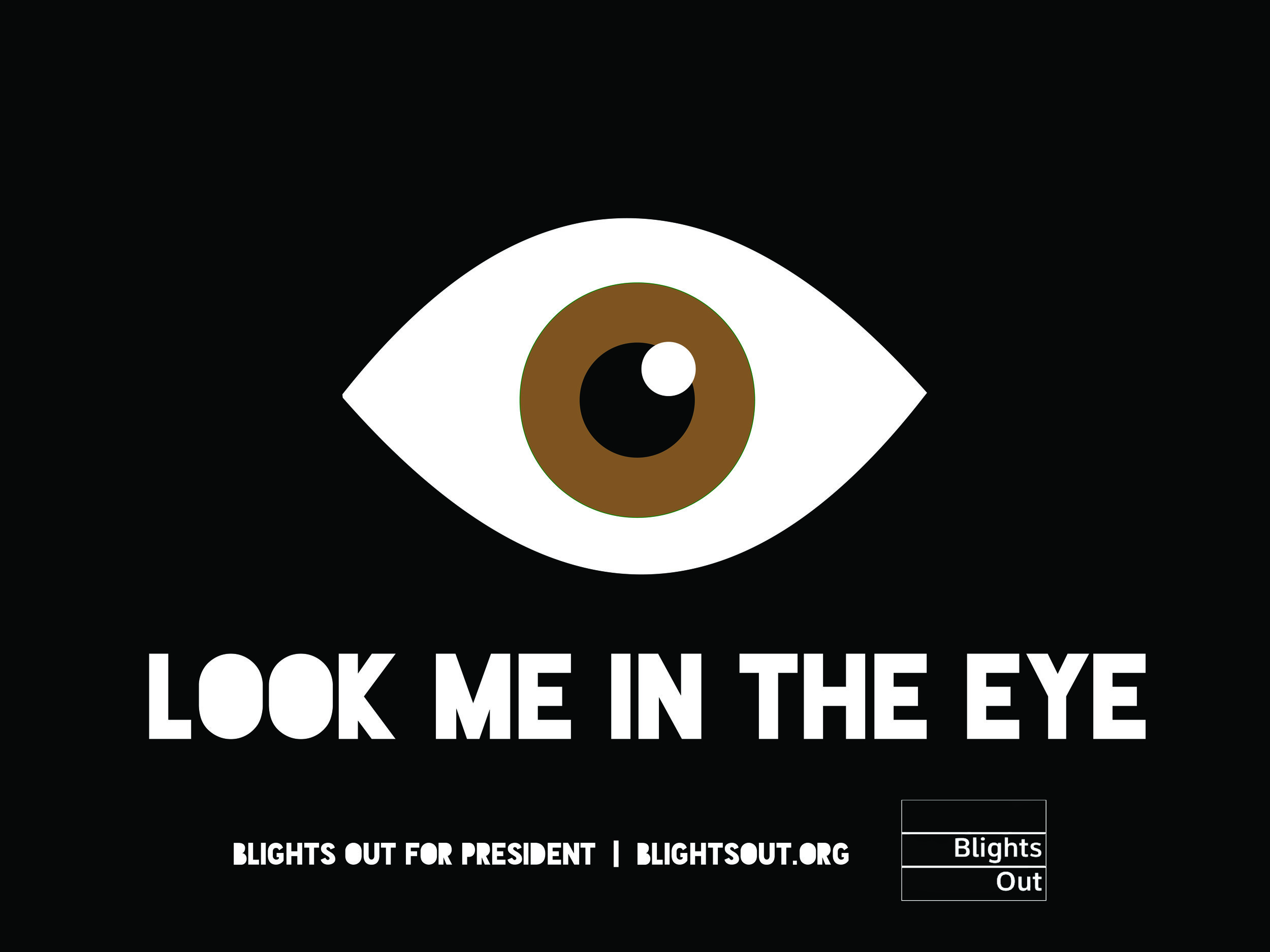 From Blights Out for President