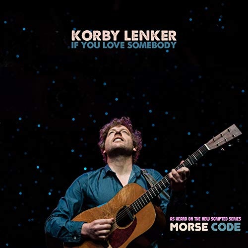 Korby Lenker - If You Love Somebody