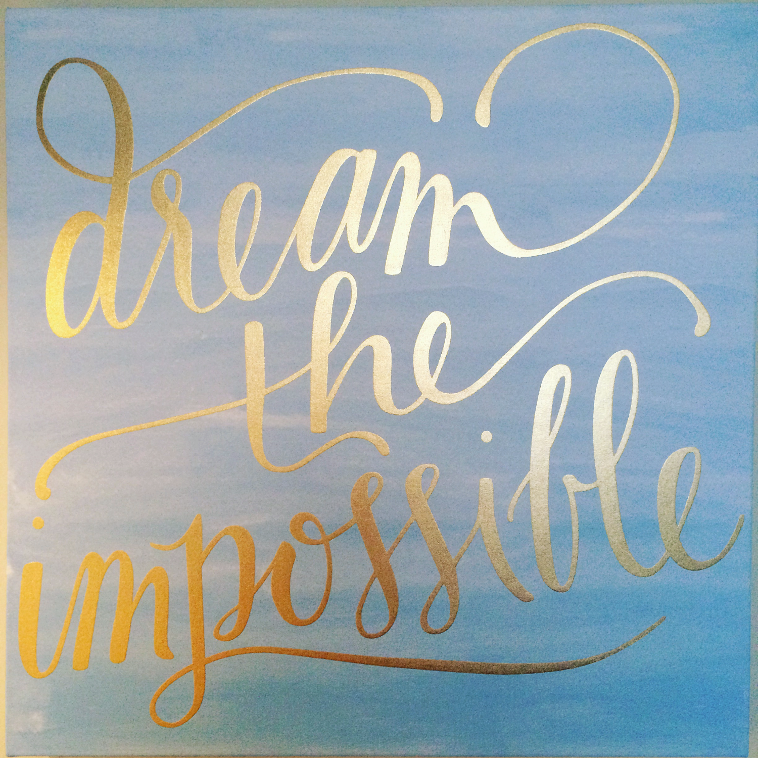 A visual reminder in my office to DREAM BIG!