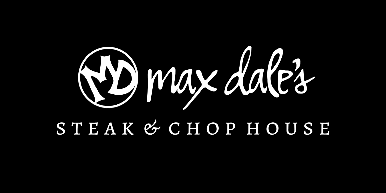MAX DALE'S STEAK &amp; CHOP HOUSE