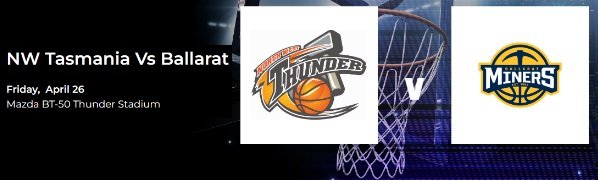 NBL1 - NW Thunder V Ballarat Miners