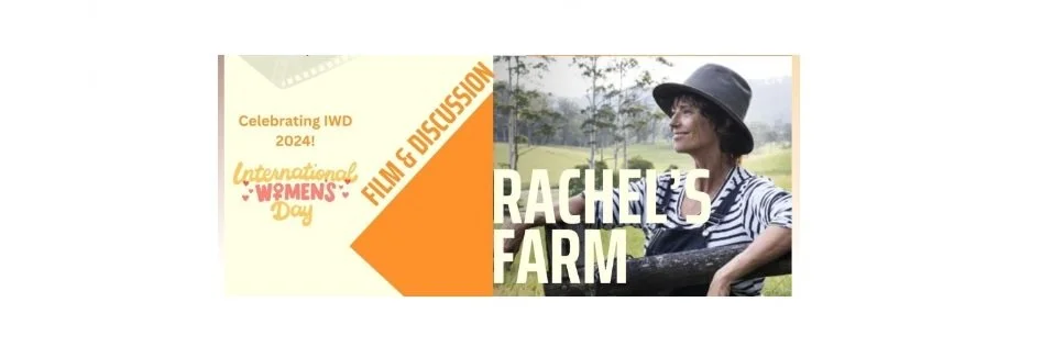 International Womens Day - Film Screening, Rachel's Farm 
