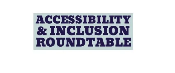 Access &amp; Inclusion Roundtable