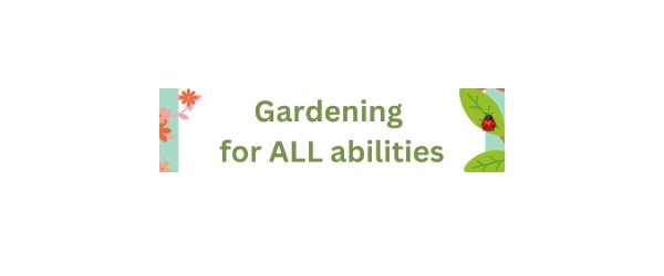 Gardening for All Abilities