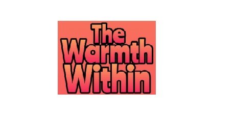 The Warmth Within - Presented by Slipstream Circus