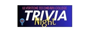 Ulverstone Secondary College Trivia Night