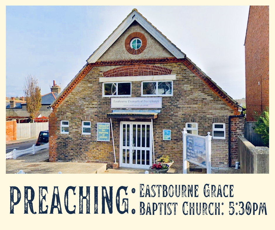 Preaching: Eastbourne Grace Baptist Church