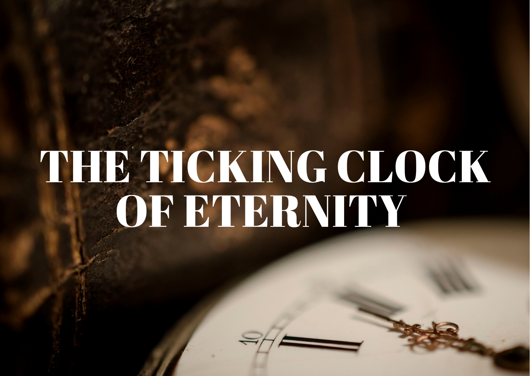 36. The Ticking Clock of Eternity.png