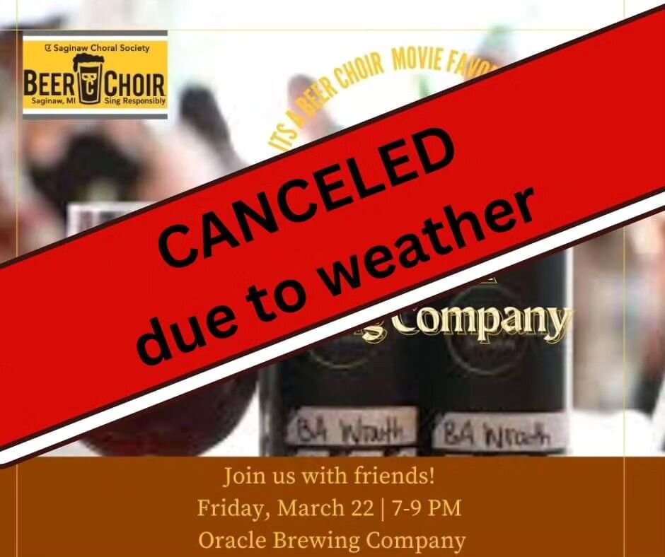 Due to the weather, we'll be rescheduling Beer Choir