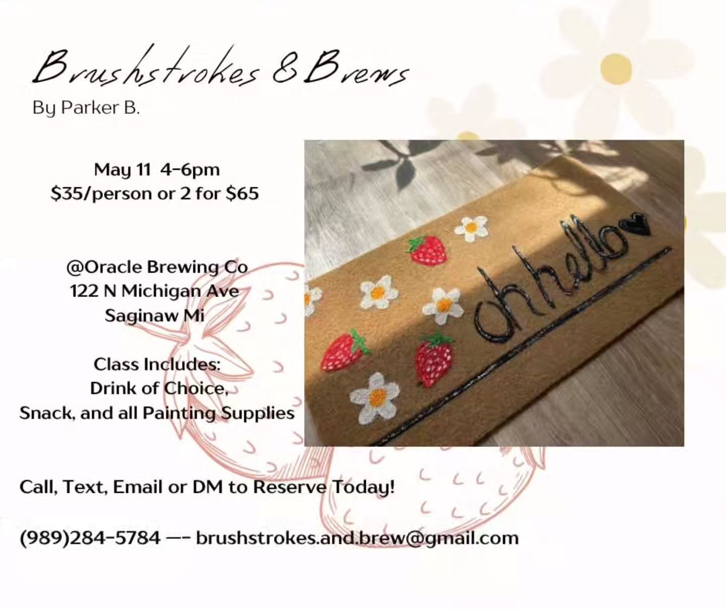Next Brushstrokes &amp; Brews by Parker B class at Oracle on Mother's Day, 5/11. Sign up with Parker to register!