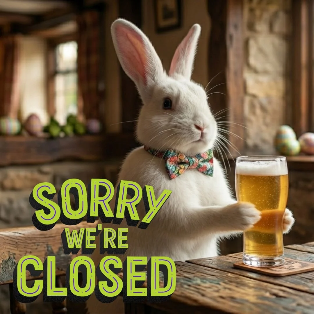 We'll be closed on Easter, April 5th. Normal hours will resume Tuesday, April 7th