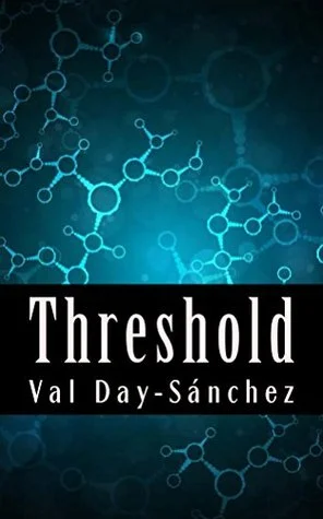 Threshold by Val Day-Sanchez - Review