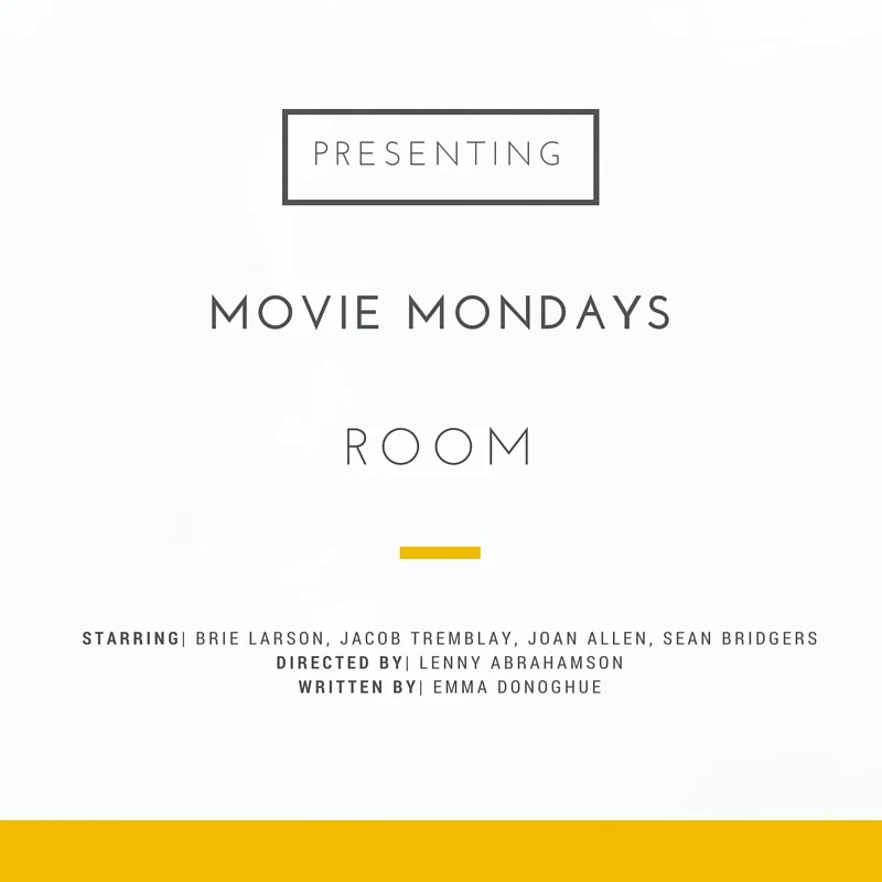 MOVIE MONDAYS: ROOM