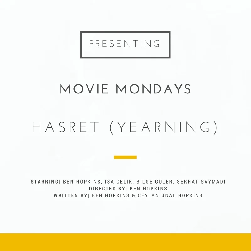 MOVIE MONDAYS: HASRET (YEARNING)