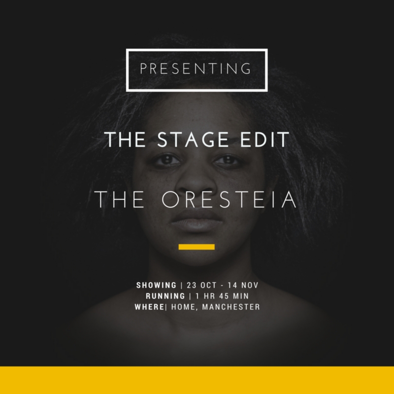 THE STAGE EDIT: THE ORESTEIA