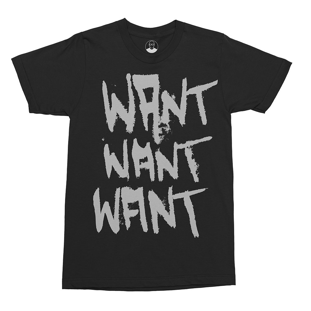 Want Want Want