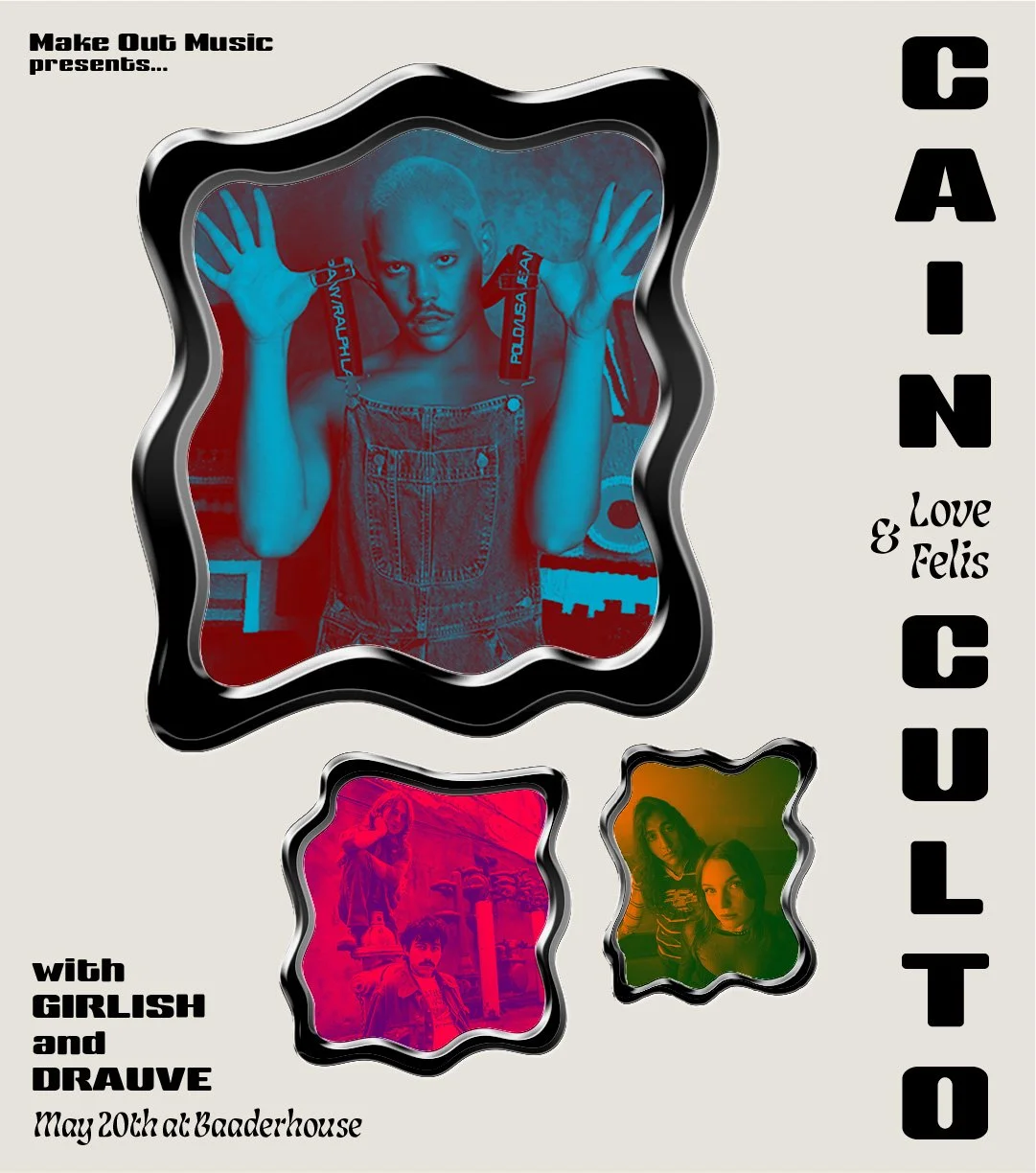 MakeOutMusic Presents: Cain Culto, Girlish &amp; Drauve