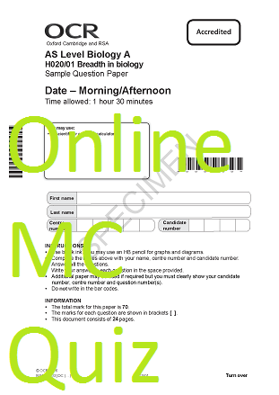OCR AS Level Biology A H020/01 Breadth in biology Sample Question Paper - MCQ as Online Quiz