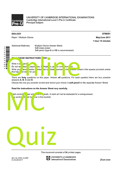 Pre-U BIOLOGY 9790/01 Paper 1 Multiple Choice June 2011 - 40 MCQs as an Online Quiz