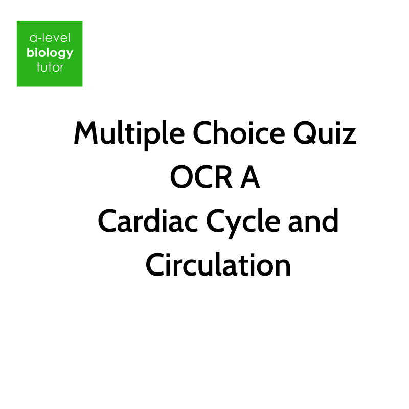 OCR A Cardiac Cycle, Circulation Quiz