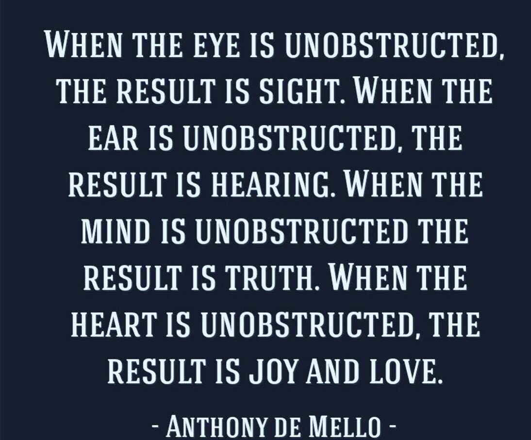 When the heart is unobstructed, the result is love!!! #anthonydemello