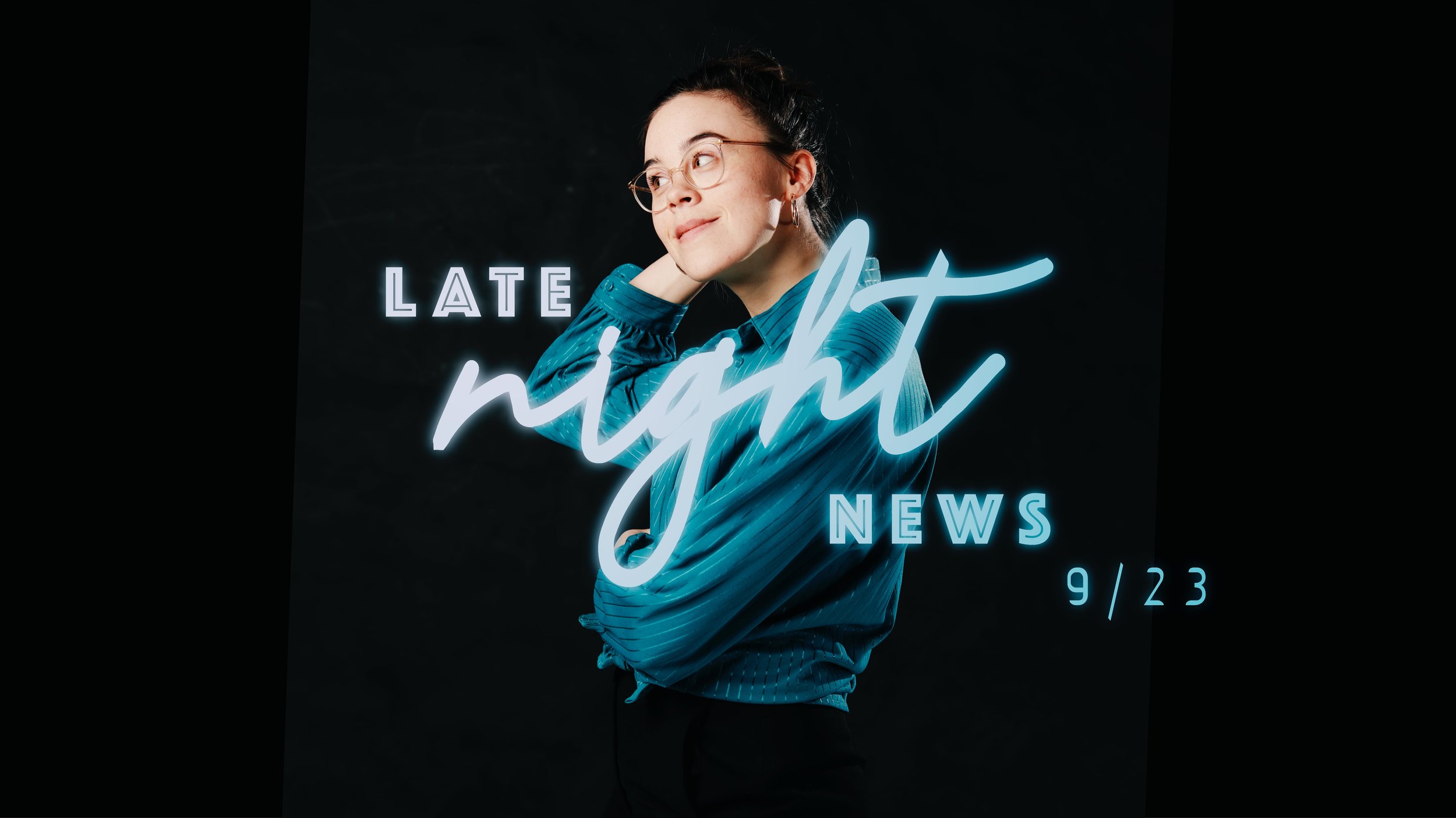 LATE NIGHT NEWS Victoria breit 9_23@0.5x.jpg