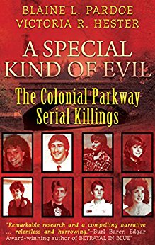 A Special Kind Of Evil: The Colonial Parkway Serial Killings 