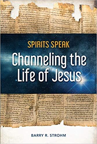 Spirits Speak: Channeling the Life of Jesus