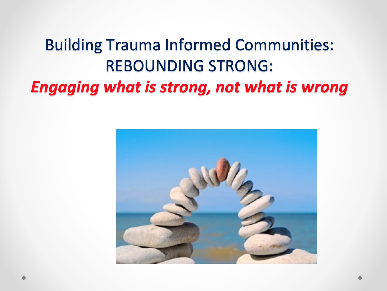 Trauma Informed Communities - presentation at Outside In Ministries conference, November 2016, by Connie Honsinger, Greater Richmond Trauma-Informed Community Network
