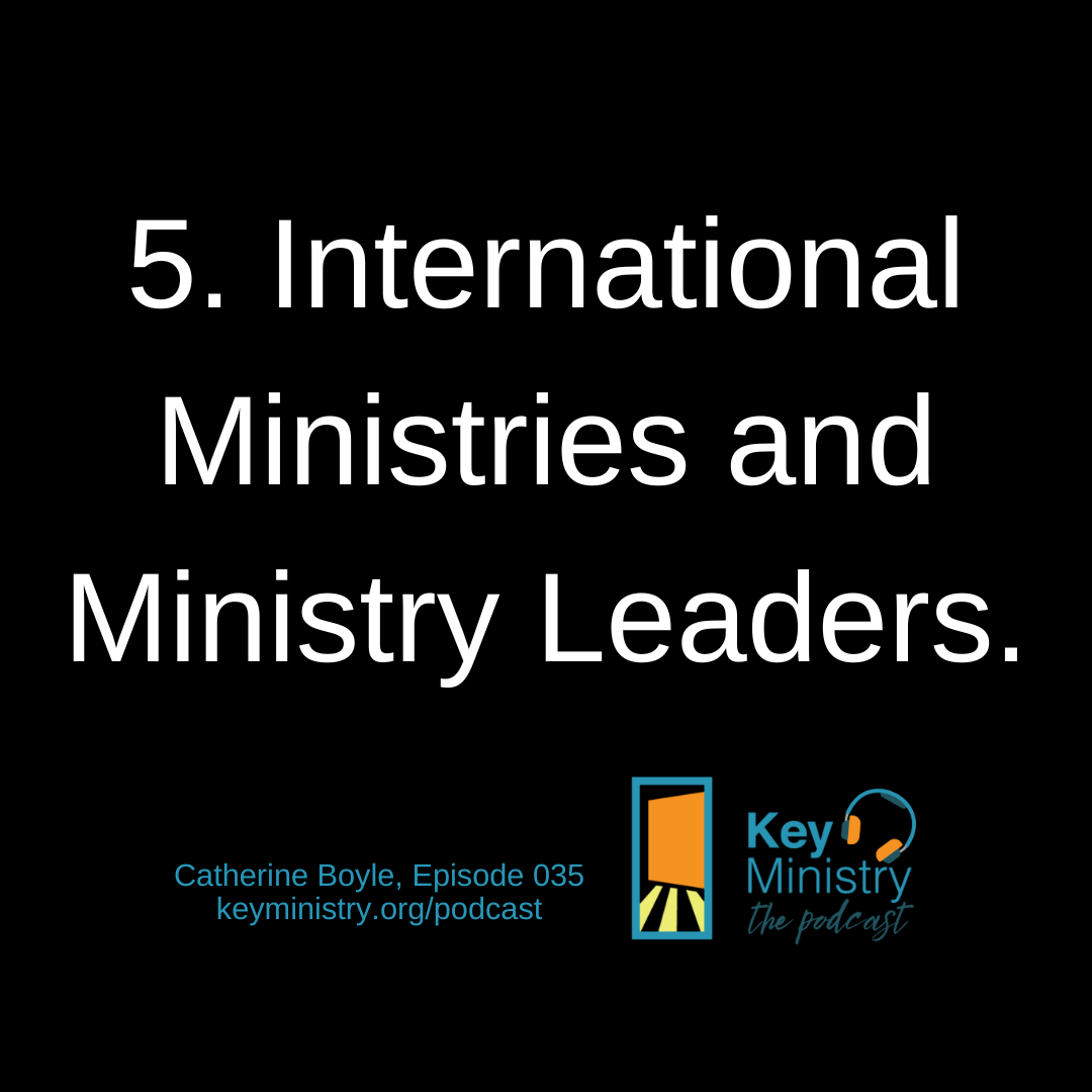 5. International Ministries and Ministry Leaders.