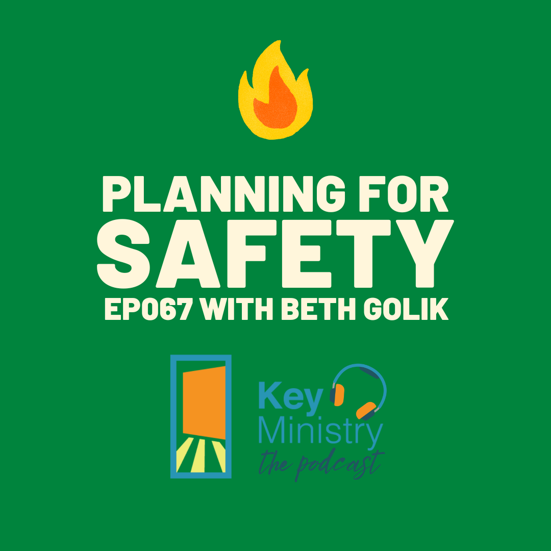 Planning for Safety EP067 with Beth Golik Key Ministry the Podcast