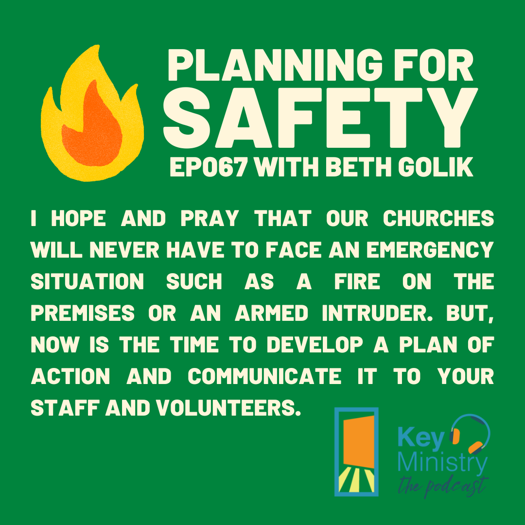 I hope and pray that our churches will never have to face an emergency situation such as a fire on the premises or an armed intruder. But, now is the time to develop a plan of action and communicate it to your staff and volunteers. 
